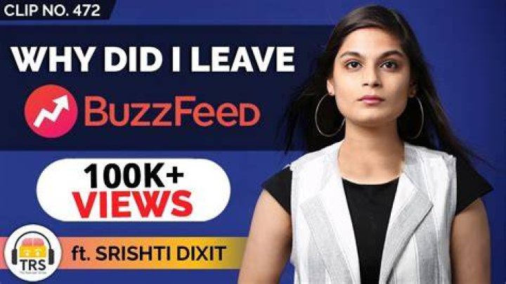 Did srishti dixit leave buzzfeed?