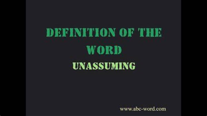 Does the word unassuming mean?