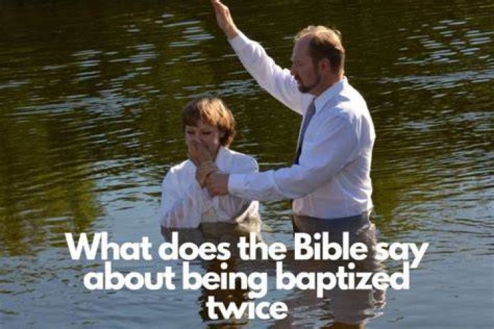 Is it ok to get baptized twice?