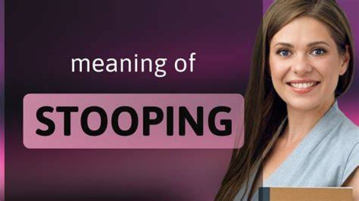 What does stooping someone mean?
