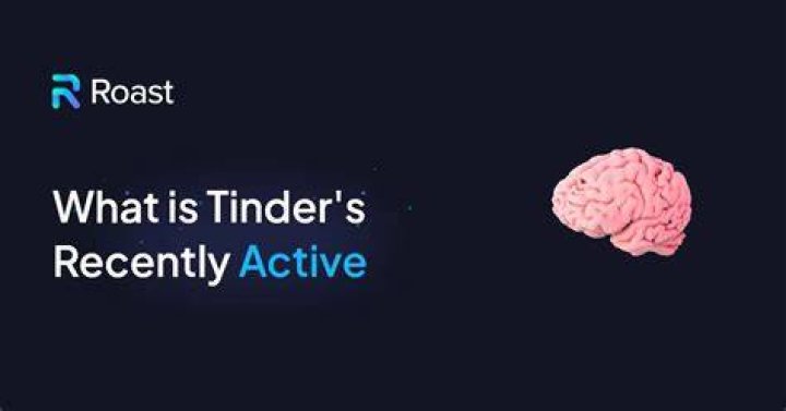 When is recently active on tinder?